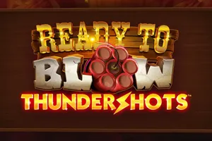 Ready to Blow: Thundershots - NOLIMITSLOT777